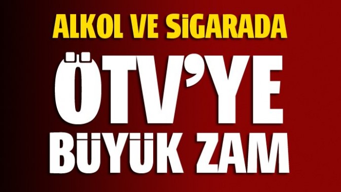 Alkol ve sigaraya ÖTV zammı