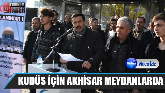 Anadolu Gençlik Derneği, Kudüs için Akhisar meydanında!