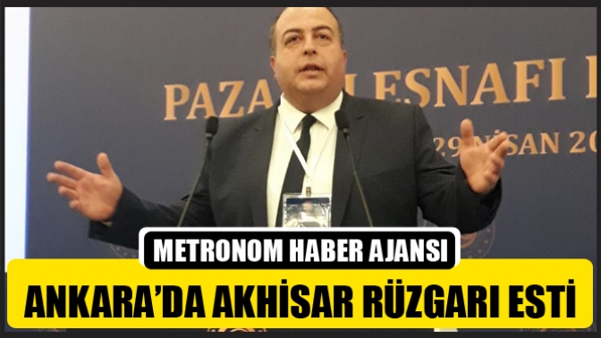 Ankara’da Akhisar rüzgarı esti