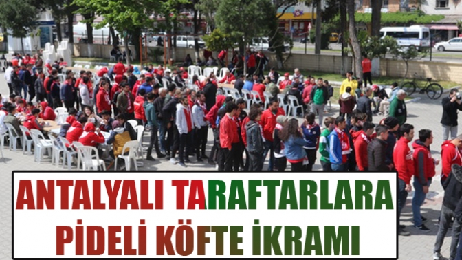 Antalyalı Taraftarlara Pideli Köfte İkramı