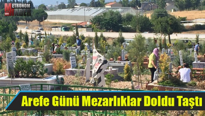 Arefe Günü Mezarlıklar Doldu Taştı