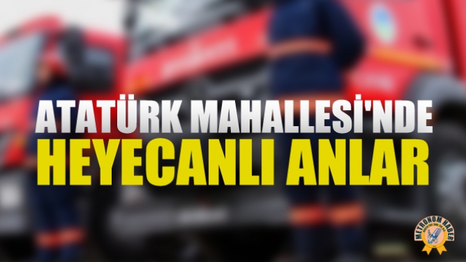 Atatürk Mahallesinde Heyecanlı Anlar