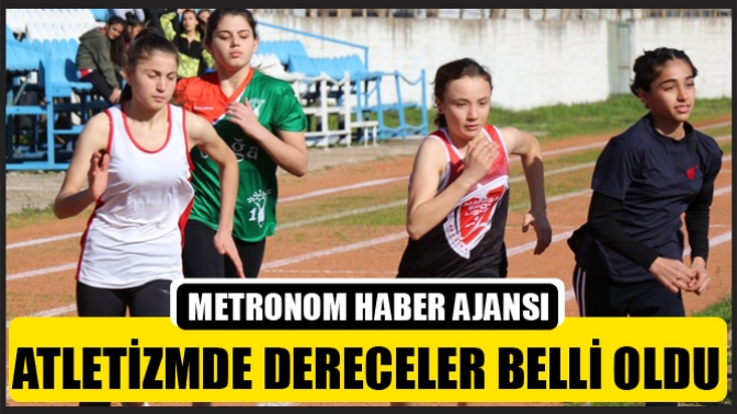 Atletizmde Dereceler Belli Oldu