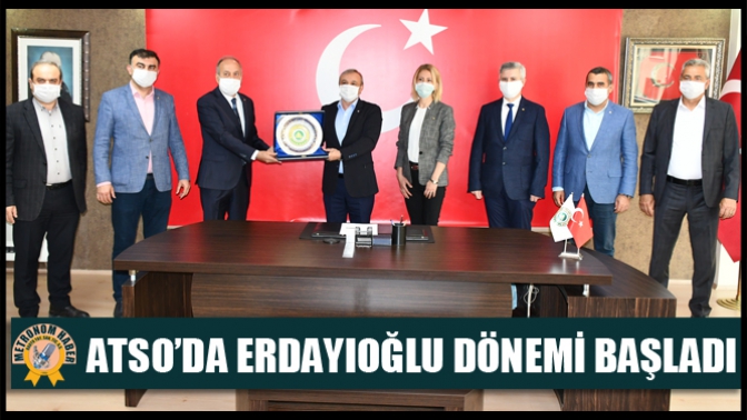 ATSO’da Erdayıoğlu Dönemi Başladı