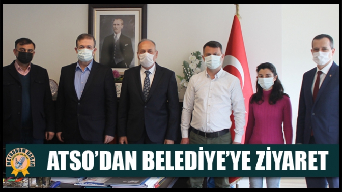 ATSO’dan Belediye’ye Ziyaret