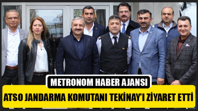 ATSO Jandarma Komutanı Tekinay’ı Ziyaret Etti