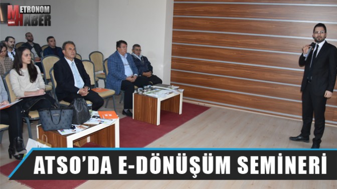 ATSO Üyelerine, elektronik dönüşüm semineri