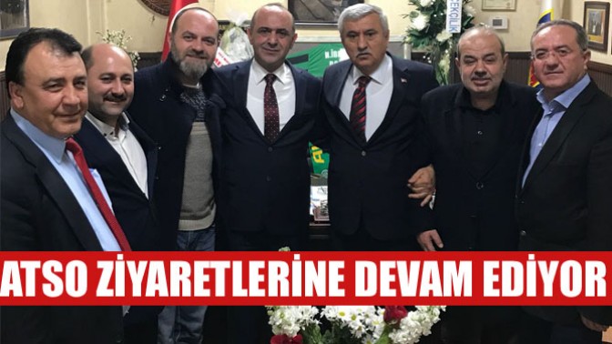 ATSO ziyaretlerine devam ediyor