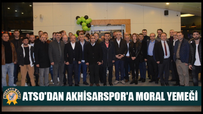 ATSOdan Akhisarspora Moral Yemeği