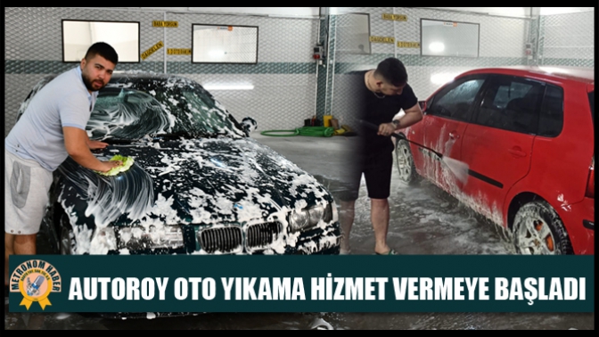 AutoRoy Oto Yıkama Hizmet Vermeye Başladı