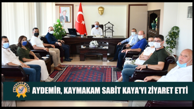 Aydemir, Kaymakam Sabit Kayayı Ziyaret Etti