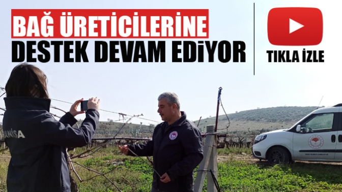 Bağ Üreticilerine Teknik Destek Devam Ediyor