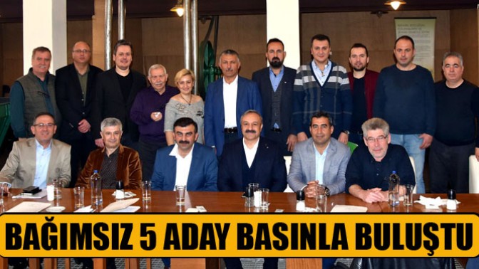 Bağımsız 5 aday basınla buluştu