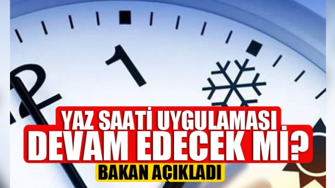 Bakandan Yaz Saati Uygulaması Açıklaması