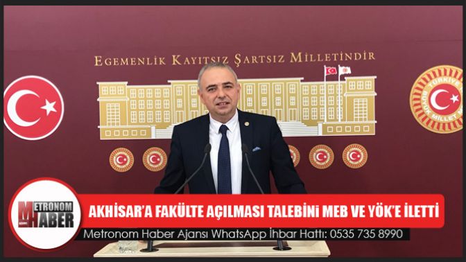 Bakırlıoğlu Akhisar’a Fakülte Açılması Talebini Meb Ve Yök’e İletti