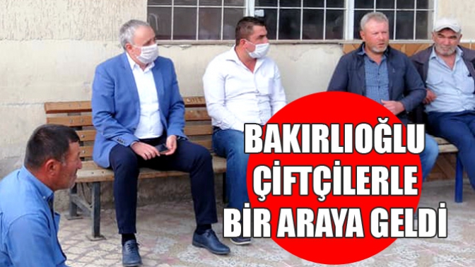 Bakırlıoğlu Çiftçilerle Bir Araya Geldi