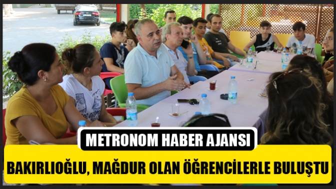 Bakırlıoğlu, Mağdur Olan Öğrencilerle Buluştu