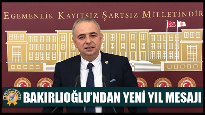 Bakırlıoğlu’ndan Yeni Yıl Mesajı