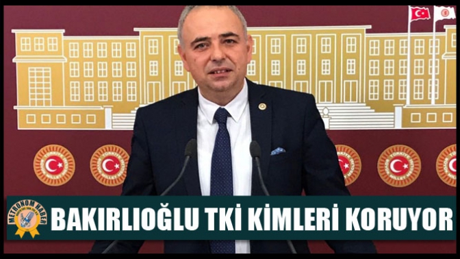 Bakırlıoğlu Tki Kimleri Koruyor?