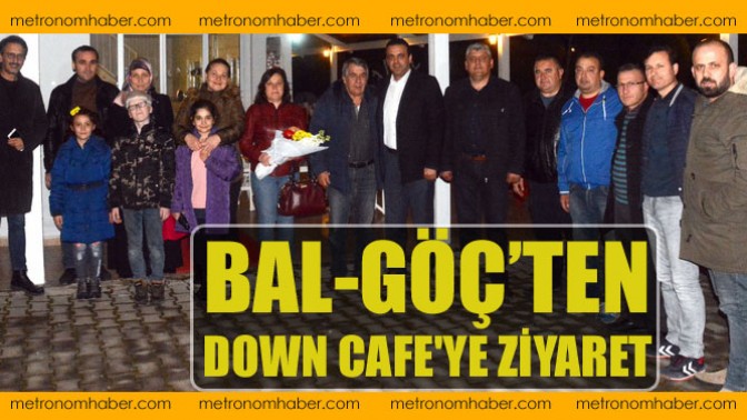 Bal-Göç’ten Down Cafeye Ziyaret