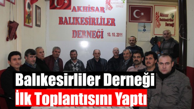 Balıkesirliler Derneği İlk Toplantısını Yaptı