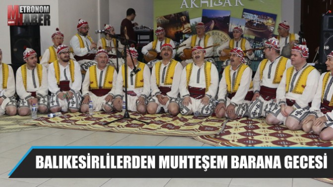 Balıkesirlilerden muhteşem Barana gecesi büyük ilgi gördü