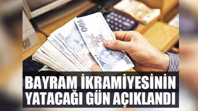 Bayram İkramiyesinin Yatacağı Gün Açıklandı