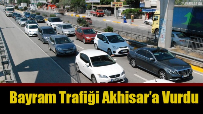 Bayram Trafiği Akhisar’a Vurdu