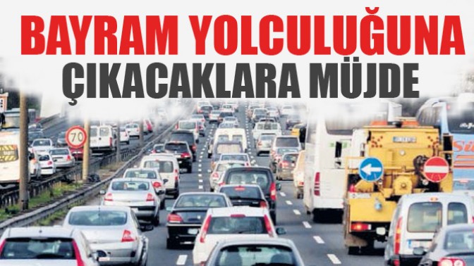 Bayram Yolculuğuna Çıkacaklara Müjde