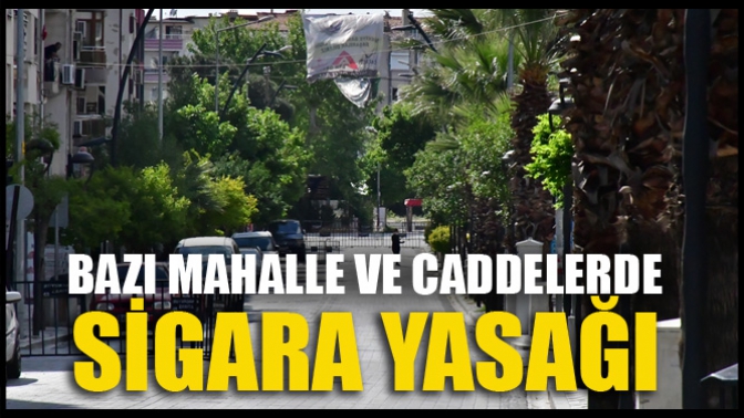 Bazı Mahalle Ve Caddelerde Sigara Yasağı