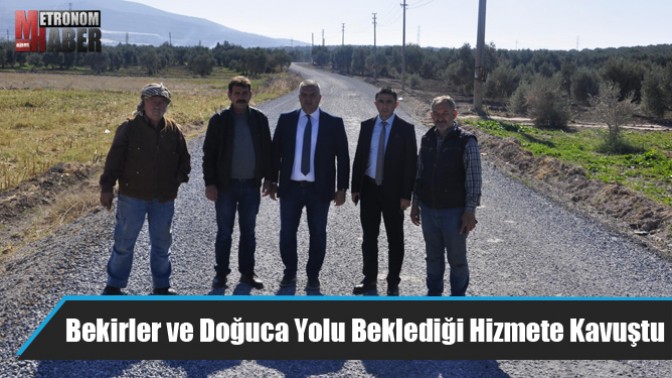 Bekirler ve Doğuca Yolu Beklediği Hizmete Kavuştu