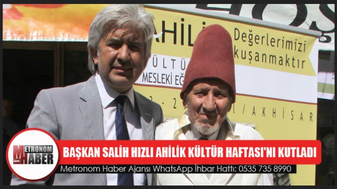 Belediye Başkan Salih Hızlı, Ahilik Kültür Haftasını kutladı