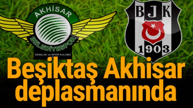 Beşiktaş akhisar deplasmanında