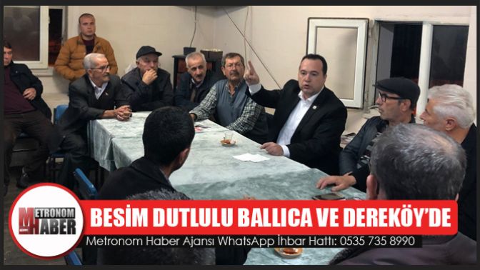 Besim Dutlulu Ballıca ve Dereköy’de