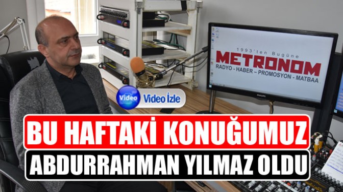 Bu Hafta Ki Konuğumuz Ardurrahman Yılmaz Oldu