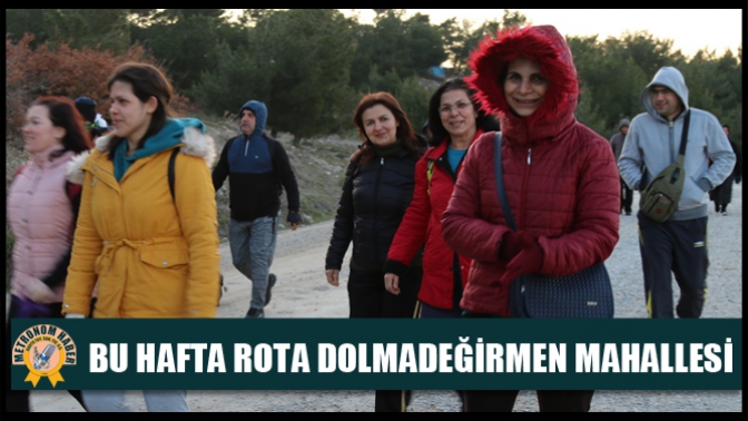 Bu Hafta Rota Dolmadeğirmen Mahallesi