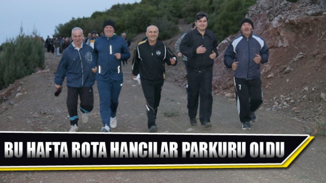 Bu Hafta Rota Hancılar Parkuru Oldu