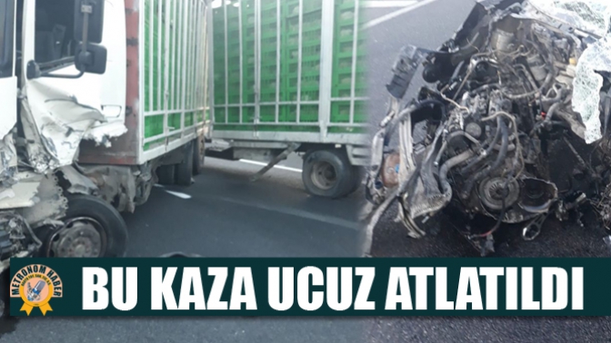 Bu Kaza Ucuz Atlatıldı