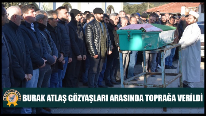 Burak Altaş Gözyaşları Arasında Toprağa Verildi