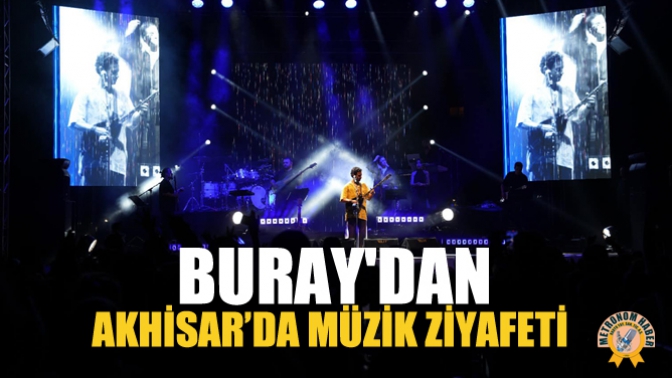 Buraydan Akhisar’da Müzik Ziyafeti