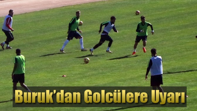 Buruk’dan Golcülere Uyarı