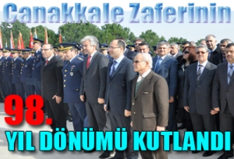 Çanakkale Zaferi'nin 98. Yıl dönümü törenle kutlandı