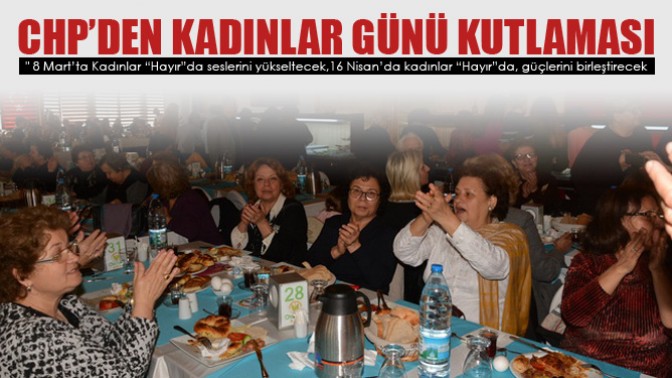 CHP Akhisar, Kadınlar Gününe Özel Program Düzenledi