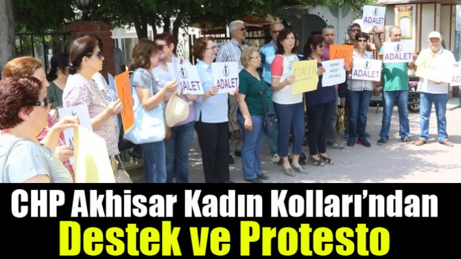 CHP Akhisar Kadın Kolları’ndan Destek ve Protesto