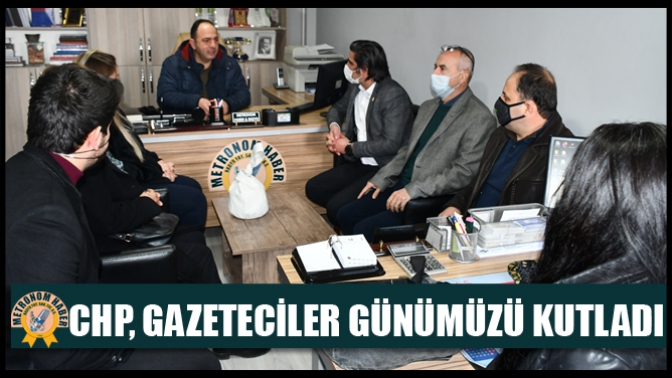 CHP Gazeteciler Günümüzü Kutladı