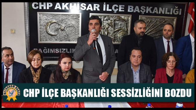 CHP ilçe başkanlığı sessizliğini bozdu