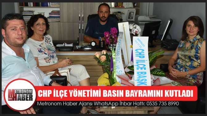 Chp İlçe Yönetimi Basın Bayramını Kutladı