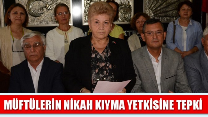 CHP Kadın Kolları, Müftülerin nikah kıyma yetkisini kınadı