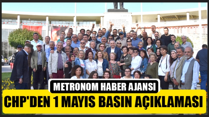 CHPden 1 Mayıs basın açıklaması