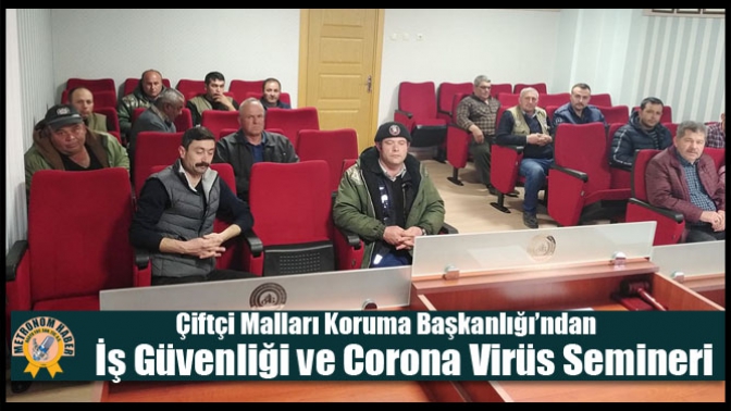 Çiftçi Malları Koruma Başkanlığı’ndan İş Güvenliği ve Corona Virüs Semineri